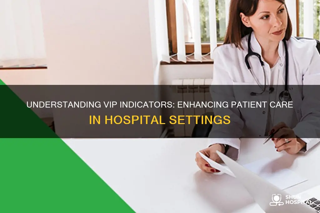 what is the purpose of a vip indicator in hospitals