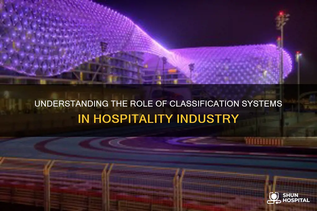 what is the purpose of classification system in hospitality