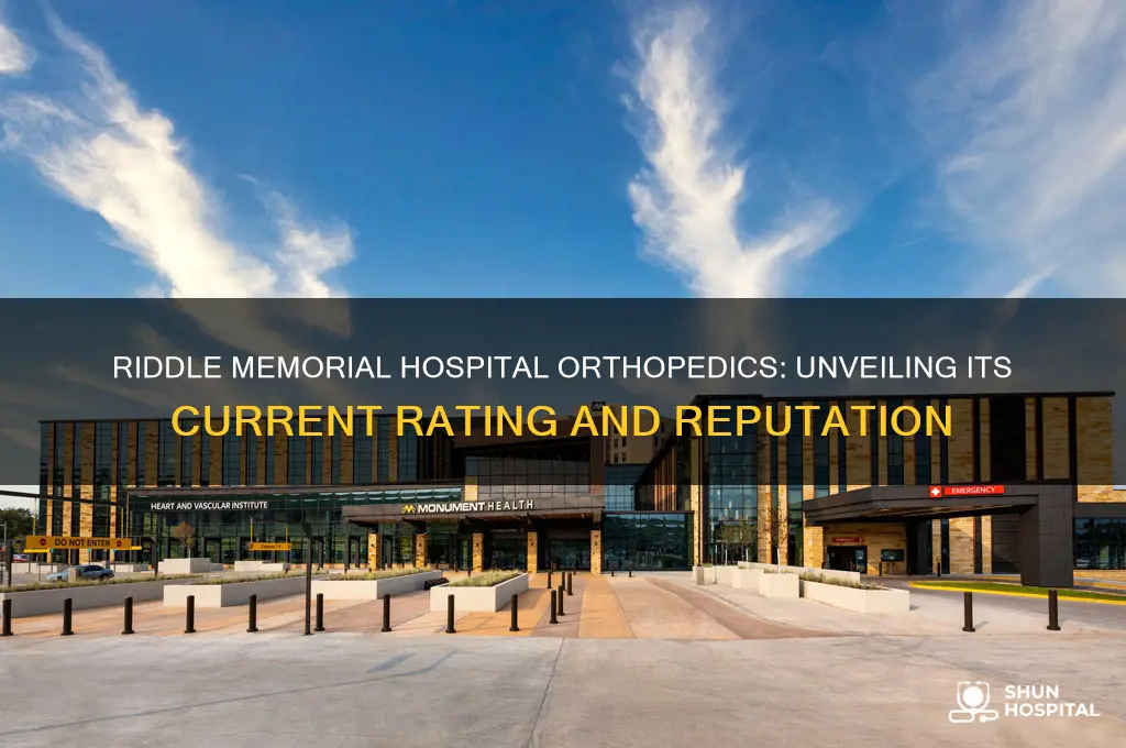 what is the rating of riddle memorial hospital orthopedics