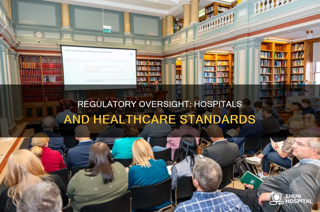 what is the regulatory company for hospitals