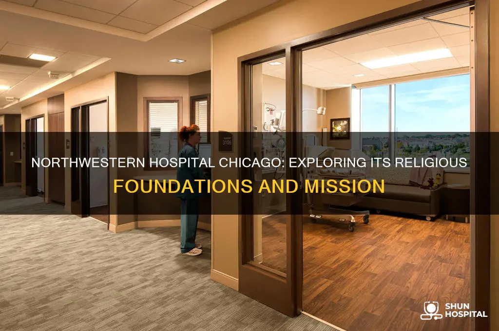 what is the religious basis of northwester hospital chicago il