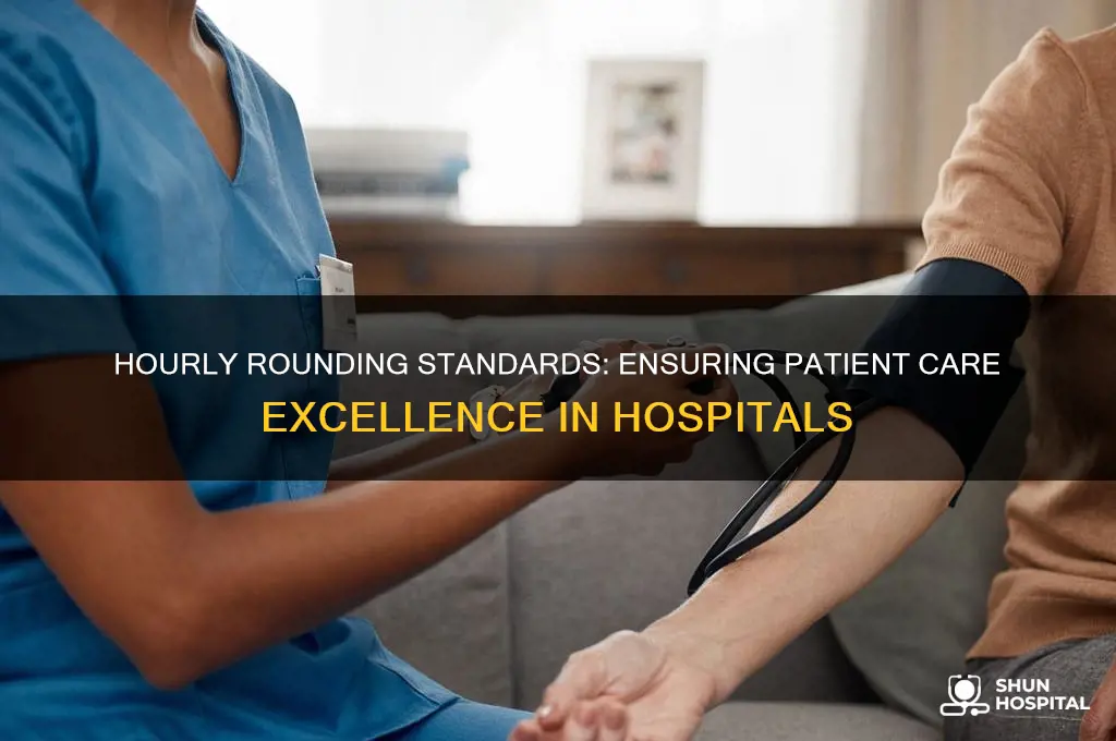 what is the required standard for hourly rounding in hospitals