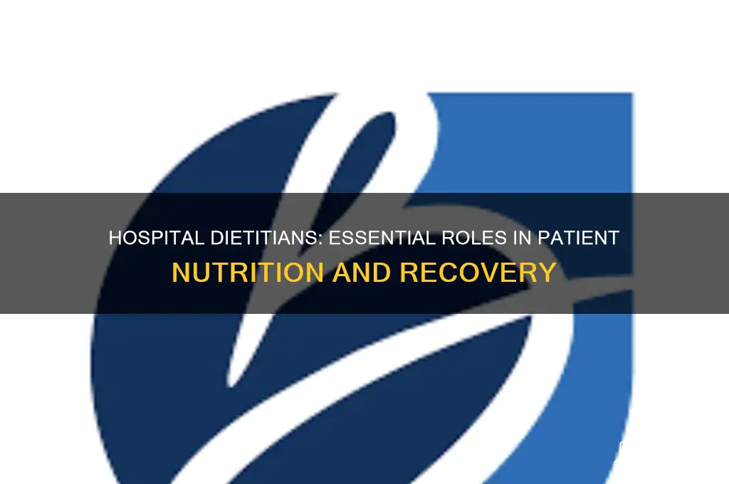 what is the role of a dietitian in a hospital