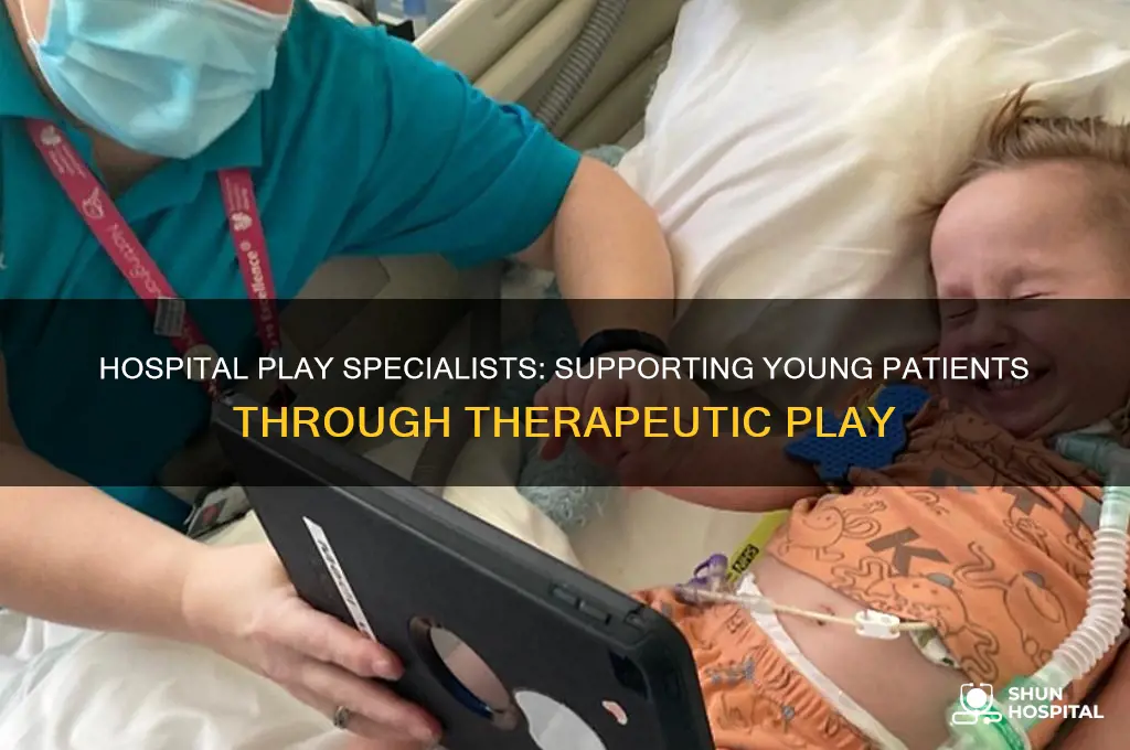 what is the role of a hospital play specialist