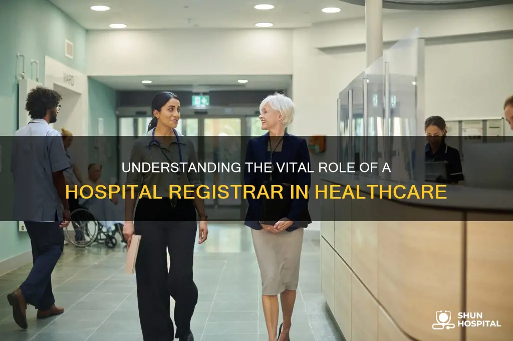 what is the role of a registrar in a hospital