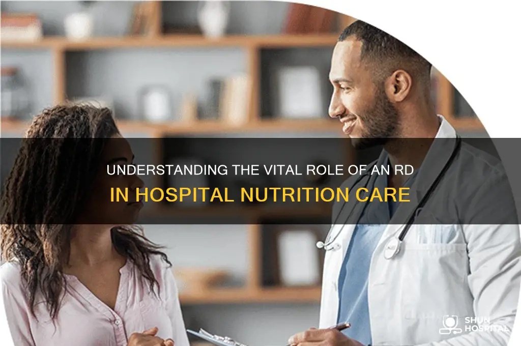 what is the role of an rd in the hospital