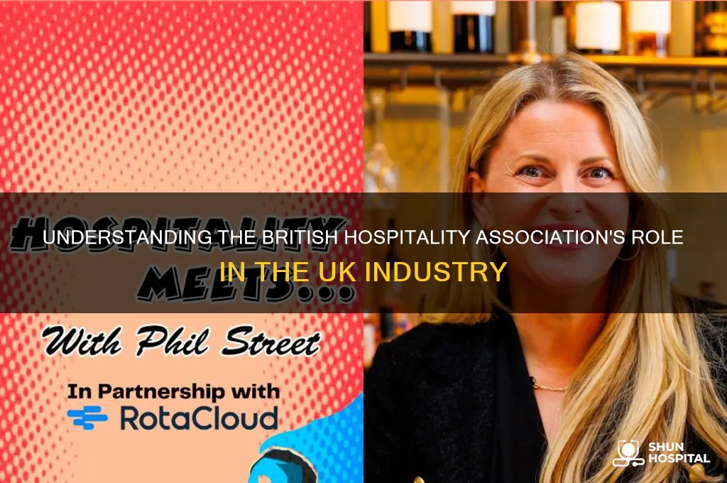 what is the role of the british hospitality association