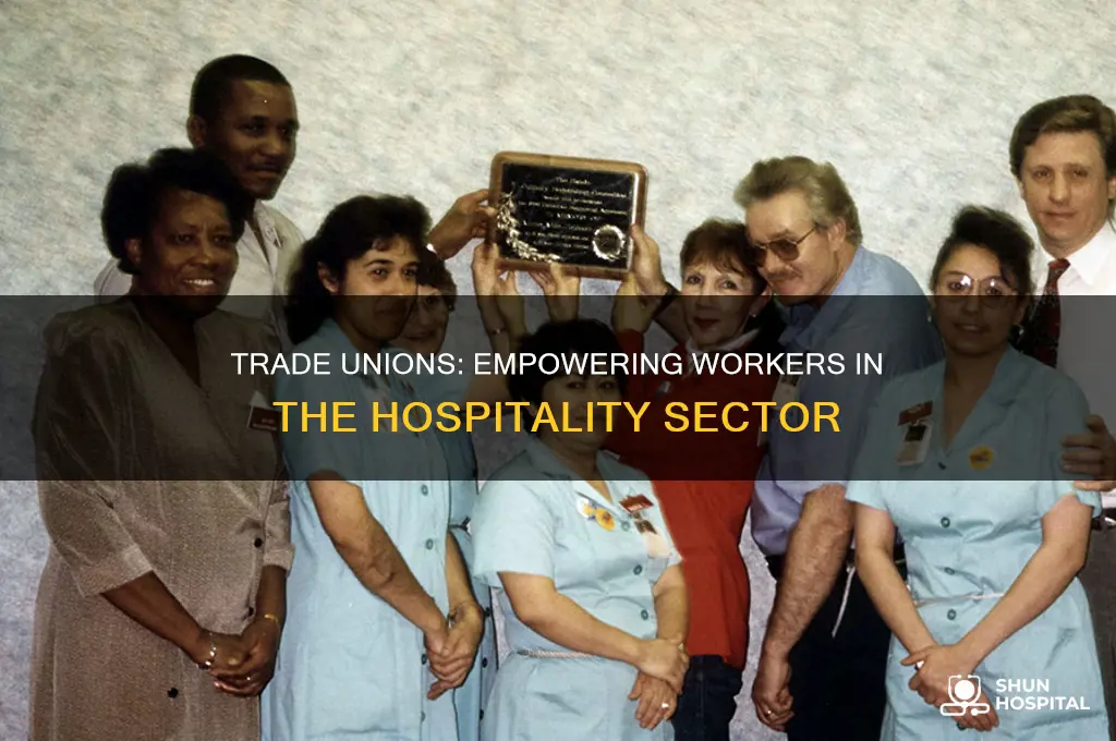 what is the role of trade unions in hospitality industry