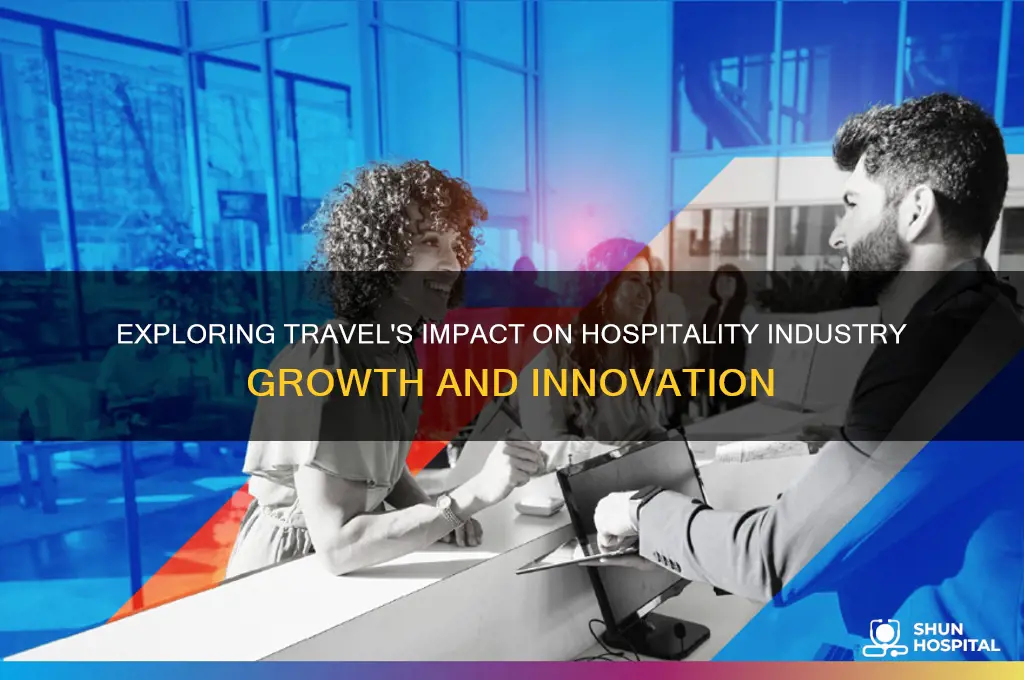 what is the role of travel in the hospitality industry