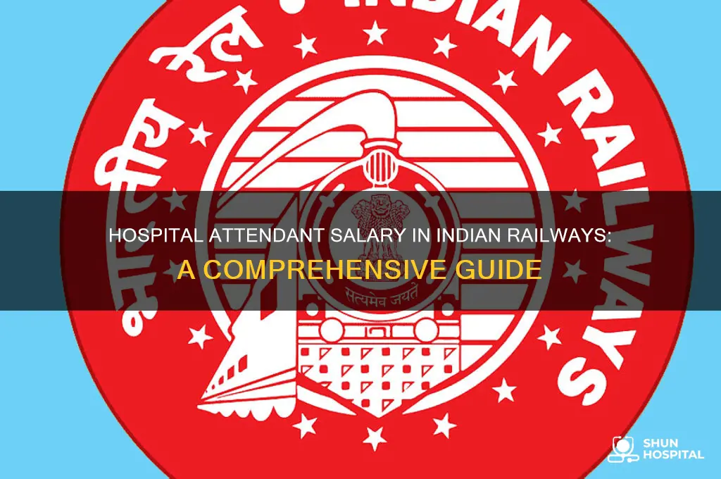 what is the salary of hospital attendant in railway