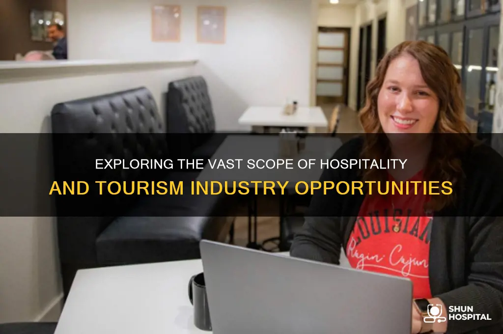 what is the scope of hospitality and tourism industry