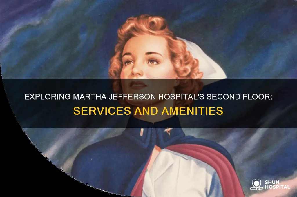 what is the second floor of martha jefferson hospital