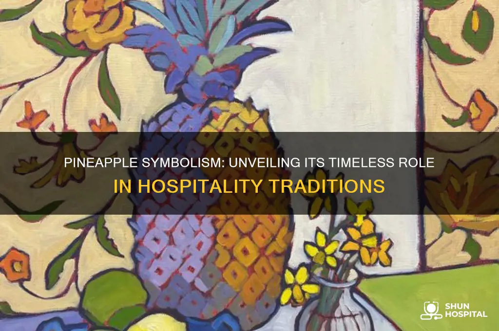 what is the significance of the pineapple in hospitality