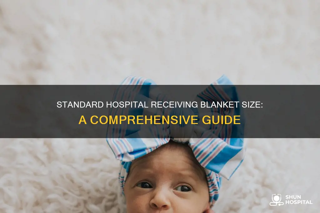 what is the standard size of a hospital receiving blanket