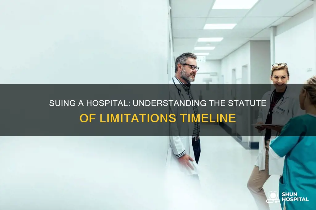 what is the statute of limitations for suing a hospital