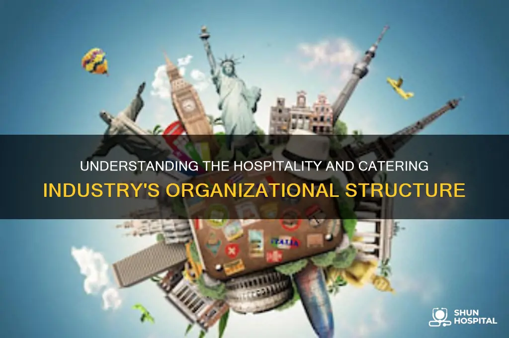 what is the structure of the hospitality and catering industry