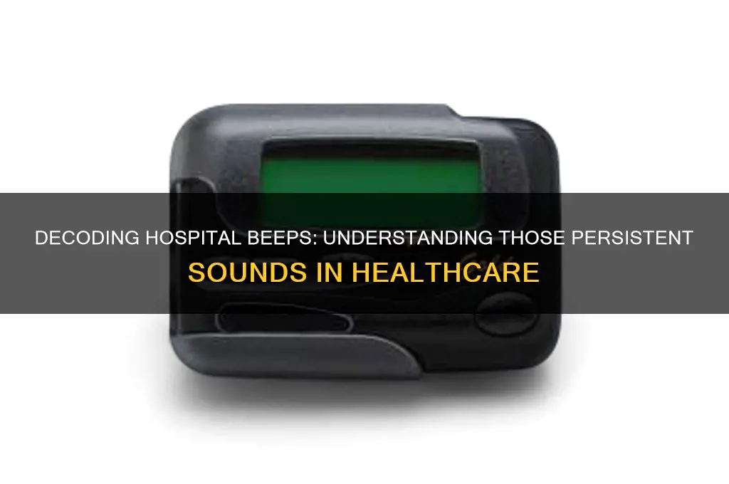 what is the thing in the hospital that beeps