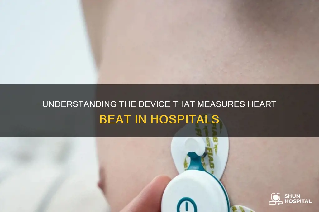 what is the thing that measured heart beat in hospital