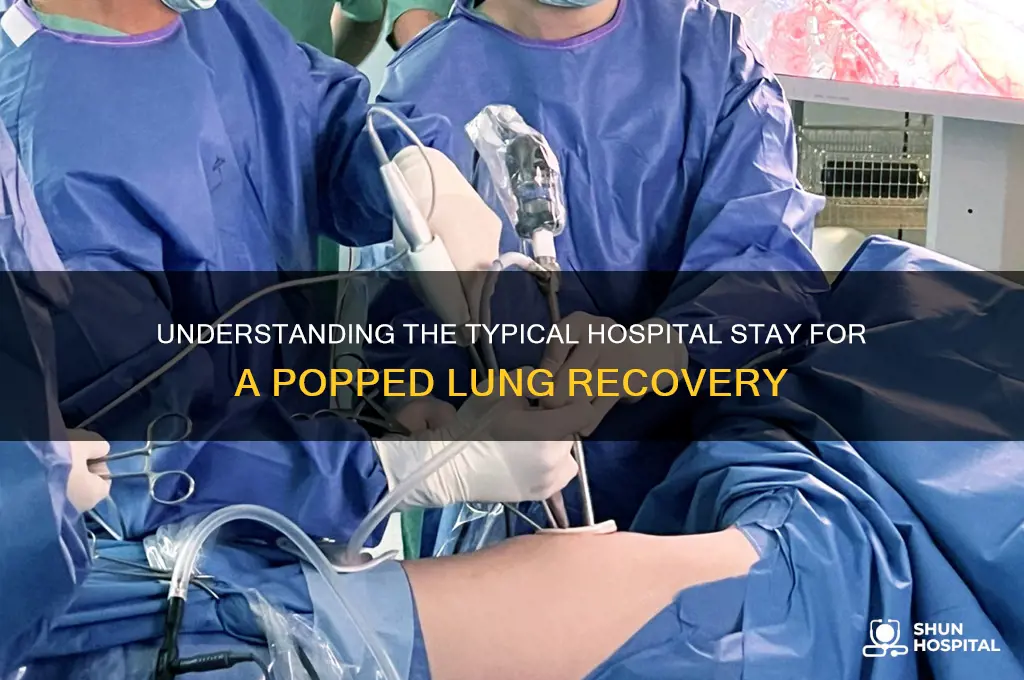 what is the usual hospital stay for a popped lung