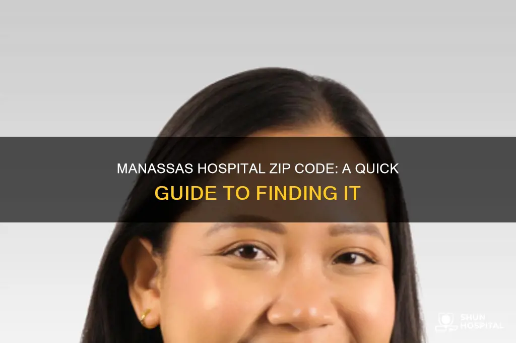 what is the zip code at the hospital in manassas