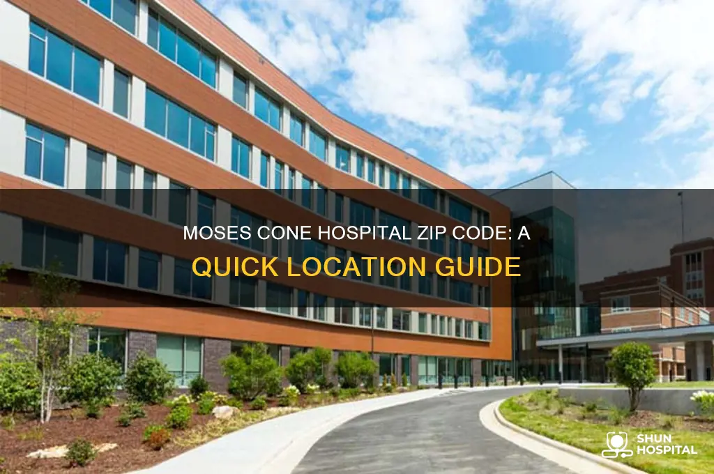 what is the zip code of moses cone hospital