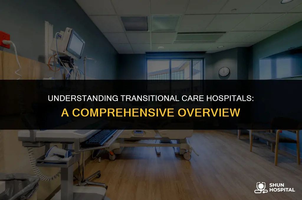 what is transitional care hospital