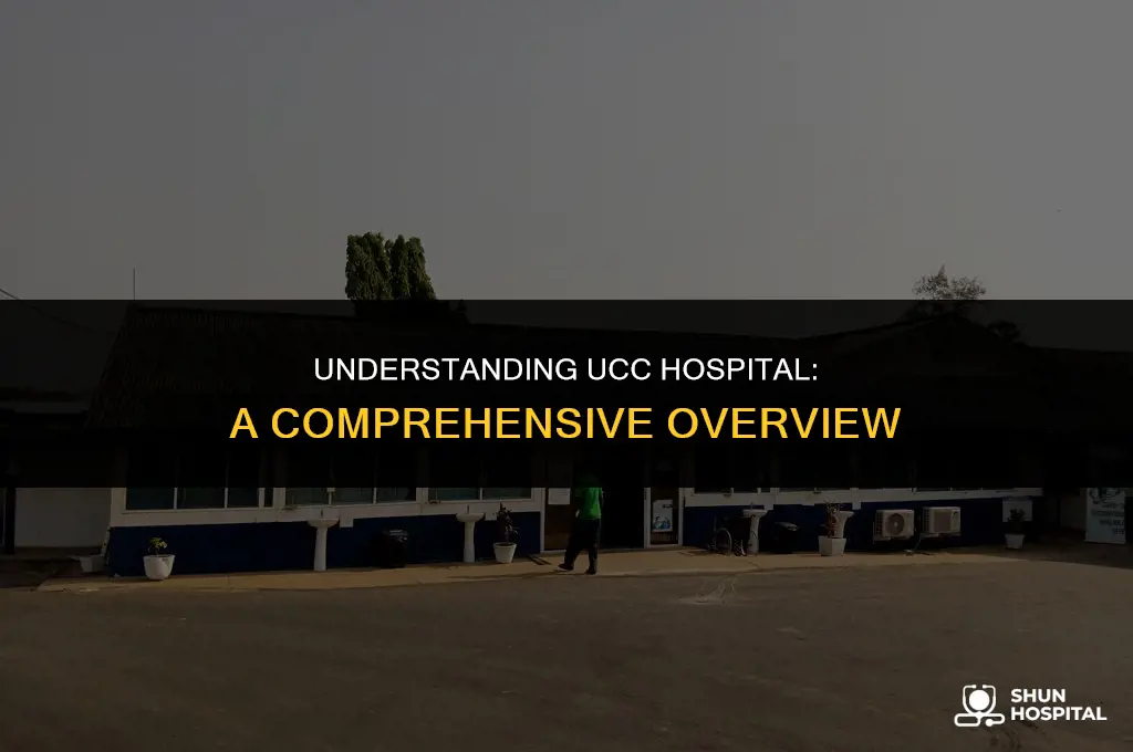 what is ucc hospital