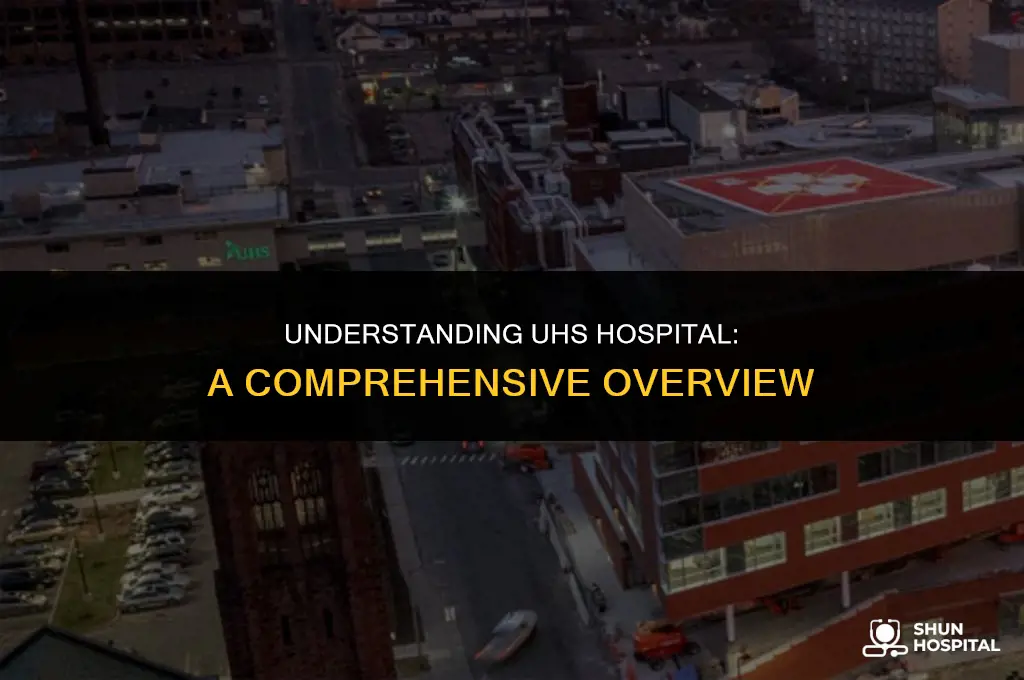 what is uhs hospital