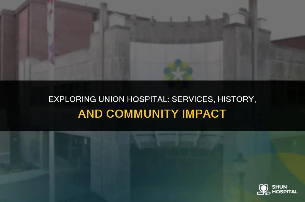 what is union hospital