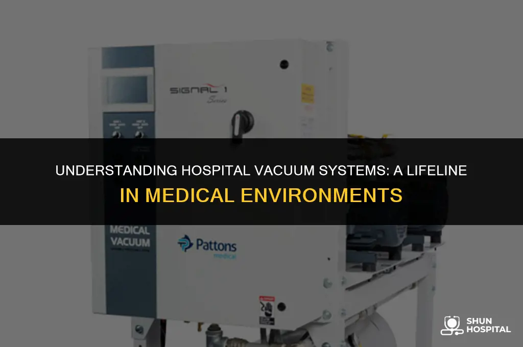 what is vacuum in hospital