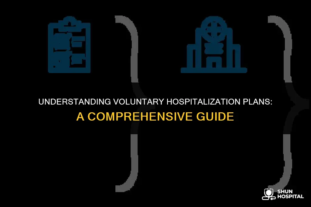 what is volotary hospitalization plan