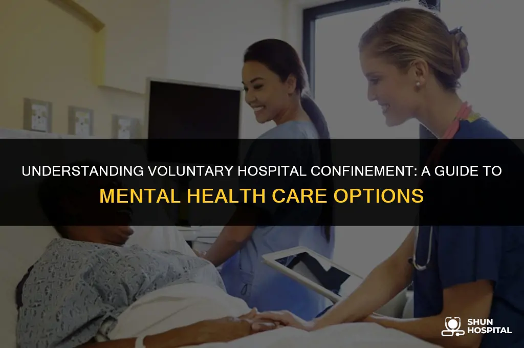 what is voluntary hospital confinement