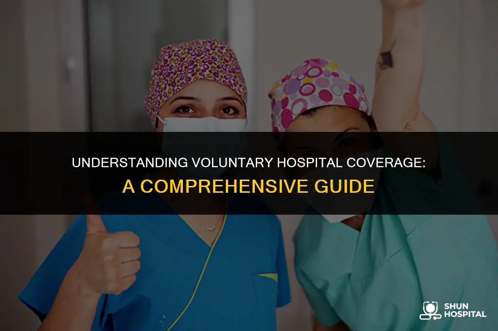 what is voluntary hospital coverage