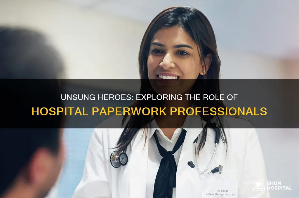 what job is the one doing paperwork in hospitals