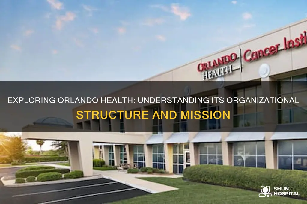 what kind of an organization is orlando health hospital