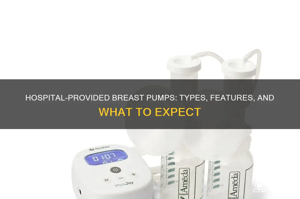 what kind of breast pump does the hospital give you