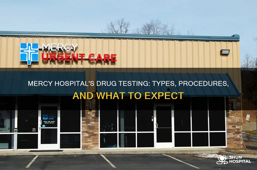 what kind of drug test does mercy hospital do