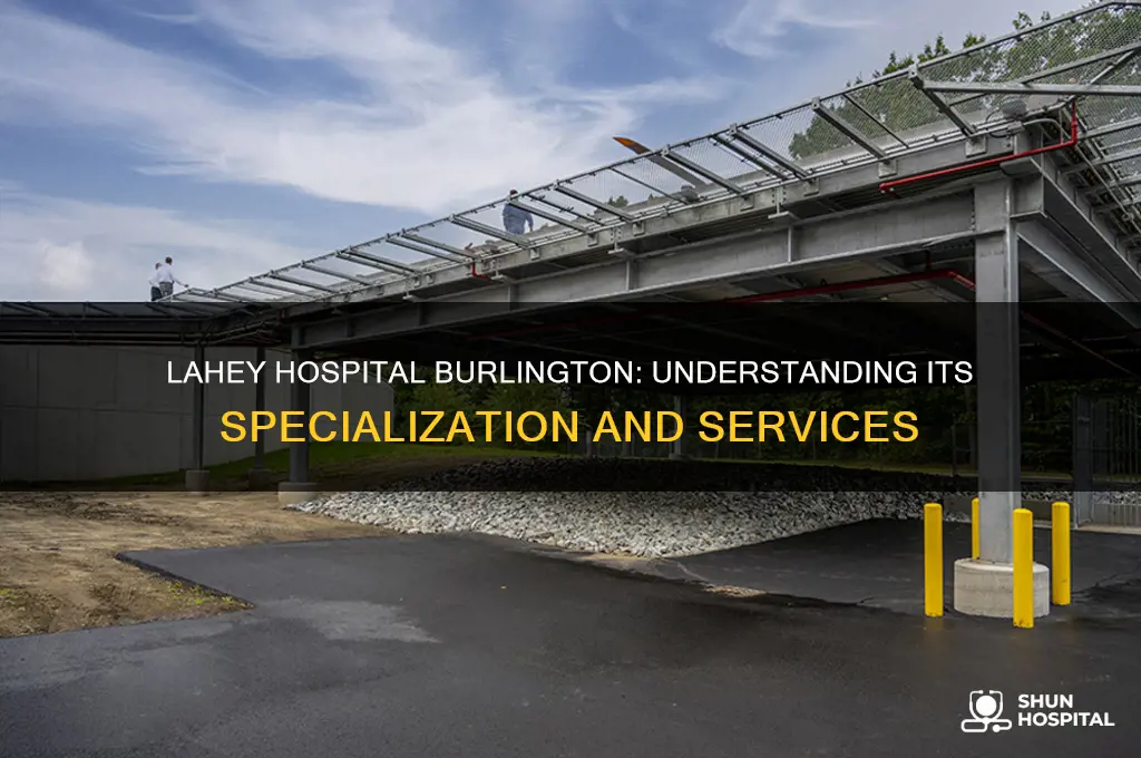 what kind of hospital is lahey hospital in burlington