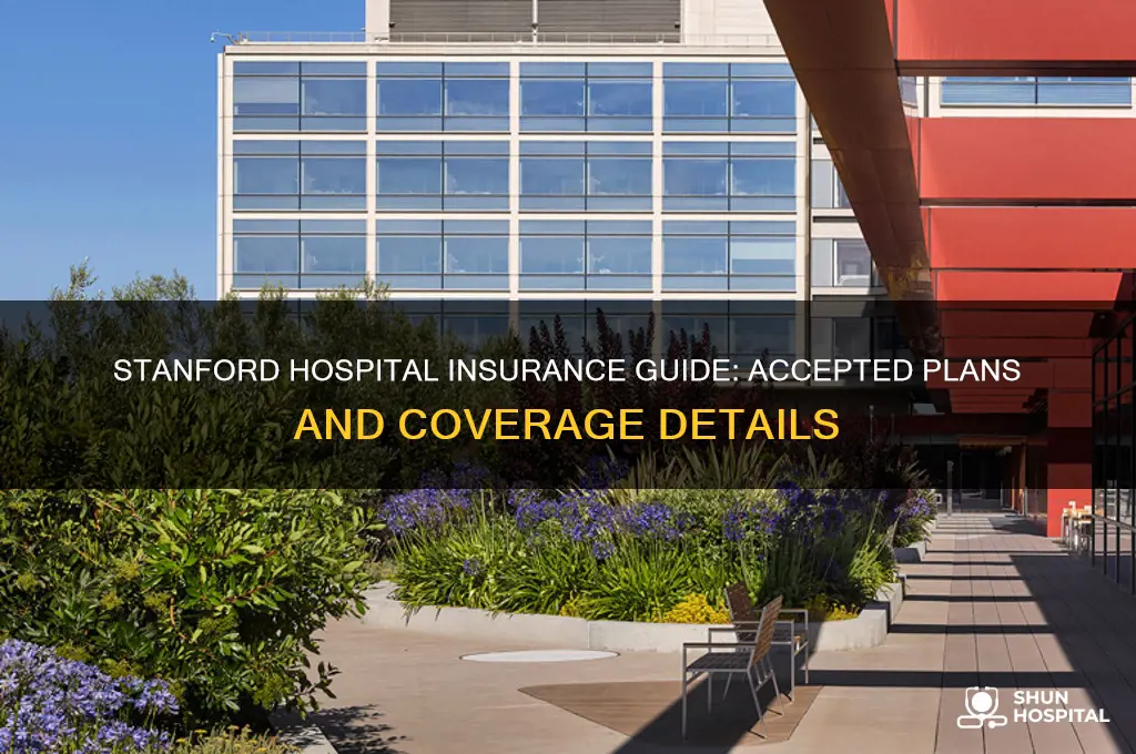 what kind of insurance is accepted at standford hospital