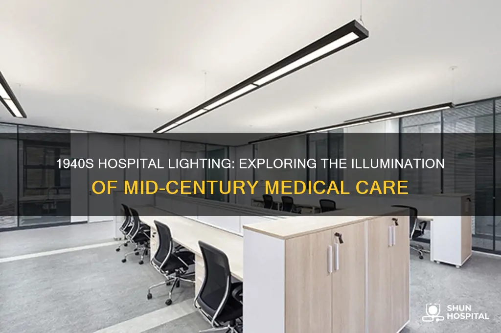 what kind of lights did hospitals in the 1940