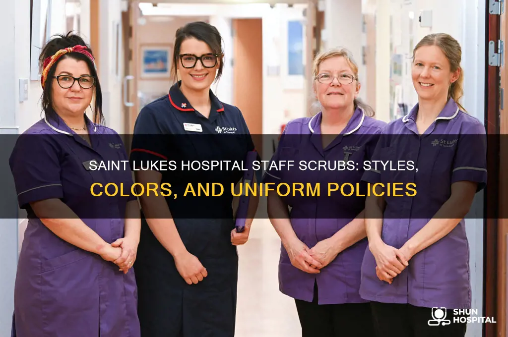 what kind of scrubs do saint lukes hospital staffwear