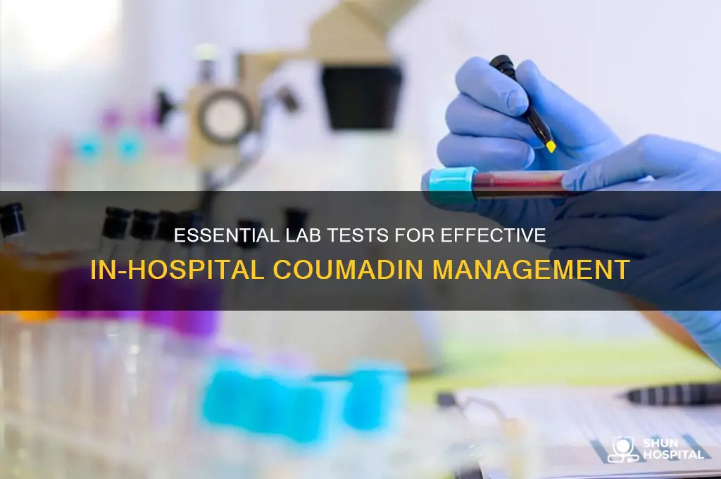 what lab tests are associated with in hospital coumadin management