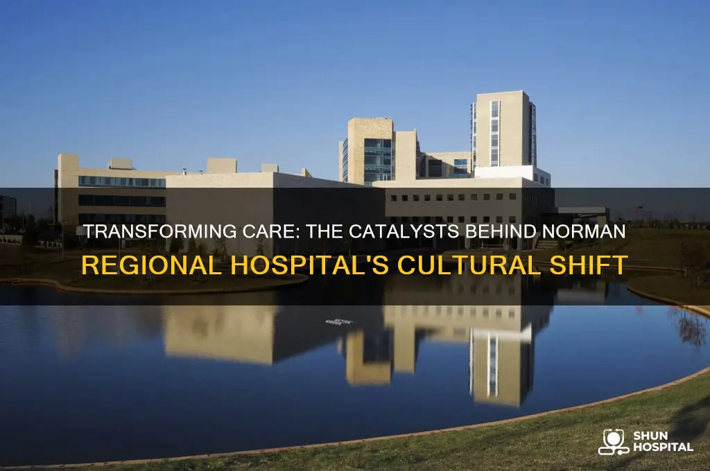 what lead to the norman regional hospital culture change