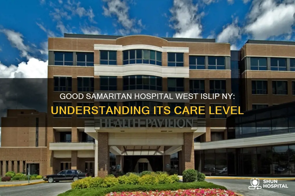 what level hospital is good samaritan hospital west islip ny