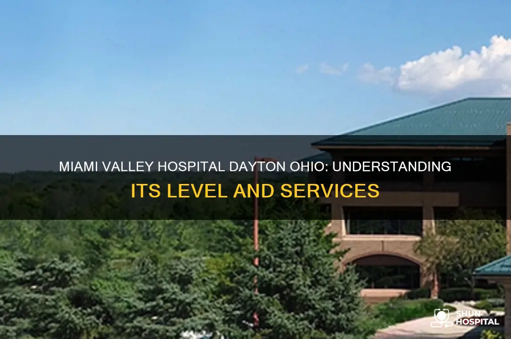 what level is miami valley hospital in dayton ohio
