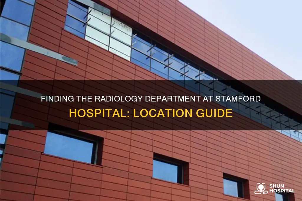 what location is the radiology dept in at stamford hospital