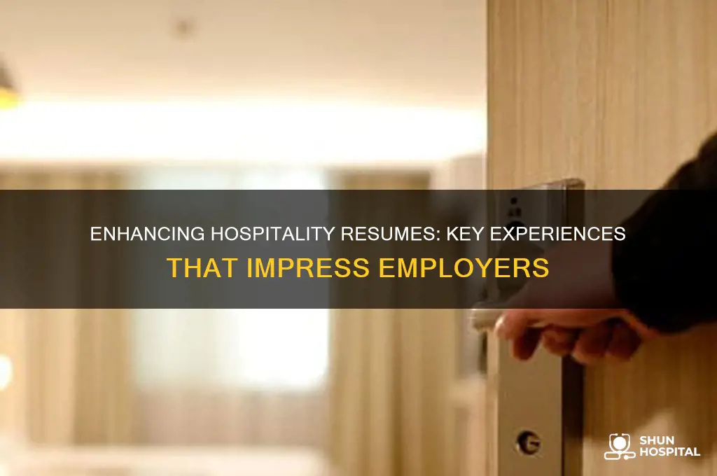 what looks good for experience in the hospitality industry