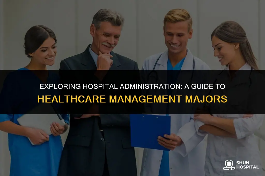 what major is hospital administration