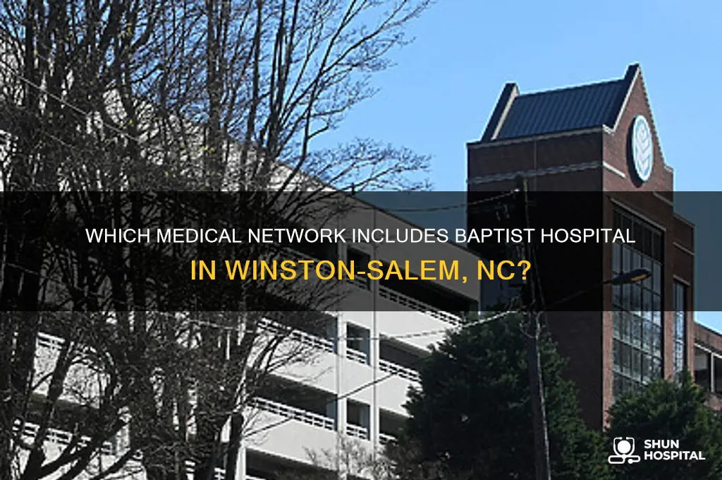 what medical network is baptist hospital in winston-salem