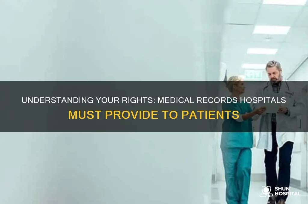what medical records are hospitals required to give you